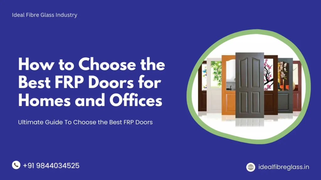 How to Choose the Best FRP Doors for Homes and Offices
